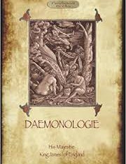 King James Daemonologie Daemonologie, written by King James I